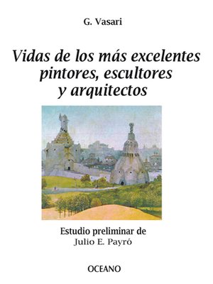 cover image of Vidas de los más excelentes pintores, escultores y arquitectos